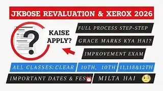 #JKBOSE Revaluation & Xerox 2026: Apply Kaise Kare? Step-by-Step | Grace Marks, Improvement Rules 