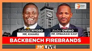 JKL | 2026: BACKBENCH FIREBRANDS | BABU OWINO | NDINDI NYORO | PART 2