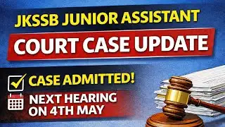 JKSSB Junior Assistant Court Case Update | Next Date of Hearing - 4th May