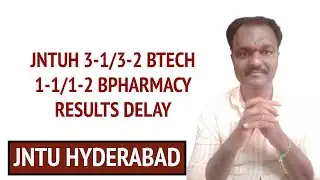 JNTUH 3-1/3-2 BTECH 1-1/1-2 BPHARMACY RESULTS DELAY #jntuh