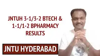 JNTUH 3-1/3-2 BTECH & 1-1/1-2 BPHARMACY RESULTS #jntuh