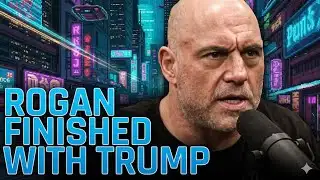 Joe Rogan Blows Up Trump