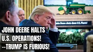 John Deere Collapse ROCKS America — Massive Shutdown Ignites National Panic Over Farming and Tariffs