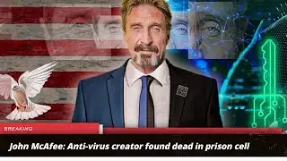 John McAfee: Anti-virus creator found dead in prison cell