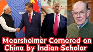 John Mearsheimer Cornered on China by a Young Indian Scholar