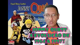 JONNY QUEST A EVOLUÇÃO DO DESENHO DE 1964 A 1997