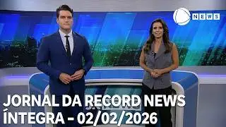 Jornal da Record News - 02/02/2026
