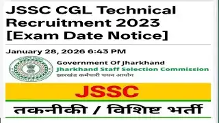 JSSC CGL Technical 2023 Exam Date || JSSC CGL Technical Exam Date Notice || JSSC CGL Technical Exam