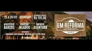 JUBAMS - EM REFORMA/2017  - 25 a 28/02 - Acambapi em Piraputanga