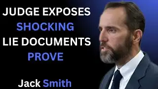 Judge EXPOSES SHOCKING Lie As Documents PROVE “He Knew Everything” | Jack Smith