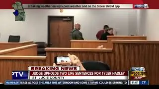 Judge uphold two life sentences for Tyler Hadley