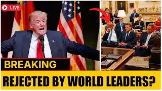 Just 1mint Ago:Global Rejection: World Leaders Turn Away from Trump