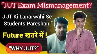 “JUT Exam Mismanagement? JUT Ki Laparwahi Se Students Pareshan!”