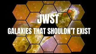 JWST Just Found Something That Shouldn’t Exist | James Webb’s Most Shocking Discovery
