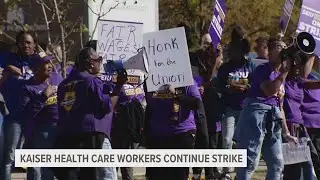 Kaiser Permanente workers remain on strike, no discussions have been held