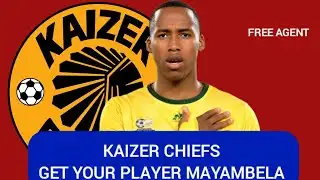 KAIZER CHIEFS TRANSFER NEWS | MIHLALI MAYAMBELA | SIRINO 