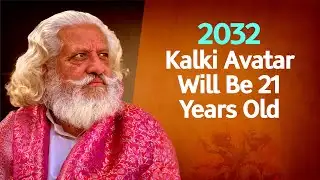 Kalki Avatar Will Be 21 Years Old in 2032