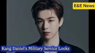 Kang Daniel Just Days To Military Enlistment, Serves Update | E&E News