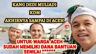 KANG DEDI MULIADI FINALLY ARRIVES IN ACEH‼️