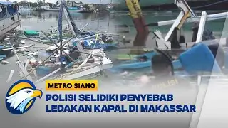 Kapal Nelayan di Dermaga Makassar Meledak  - [Metro Siang]