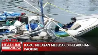 Kapal Nelayan Meledak Di Pelabuhan Paotere