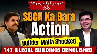 Karachi Illegal Construction Mafia Under Fire | Who Approved Them? | SBCA Exposed