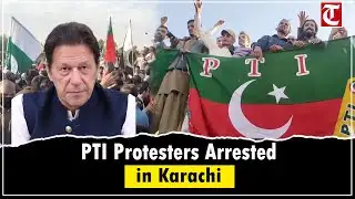 Karachi Police Arrest PTI Supporters Protesting for Imran Khan’s Release