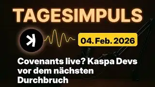 Kaspa Daily (4. Feb) - Covenants live? Kaspa Devs vor dem nächsten Durchbruch