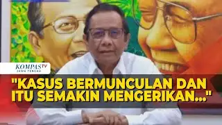 "Kasus Bermunculan dan Itu Semakin Mengerikan..."