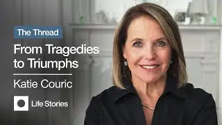 Katie Couric Interview: From Tragedies to Triumphs | THE THREAD Documentary Series