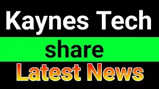 Kaynes Tech share latest news