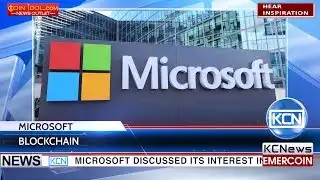 KCN Microsoft’s blockchain strategy