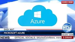 KCN News: Microsoft Azure added Easy NXT Blockchain