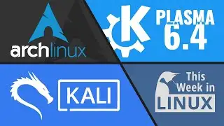KDE Plasma 6.4, Arch Linux Wine, Kali Linux, Valve flips the Proton switch, & more Linux news