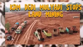 KDM Dedi Mulyadi stops land mining #EnvironmentalProtection