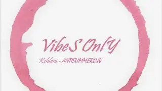 Kehlani - ANTISUMMERLUV (Unreleased Audio)