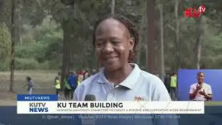 Kenyatta University team building: KU committed to creating positive and supportive work environment