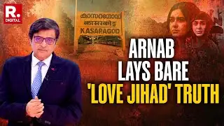Kerala ISIS Files: Arnab Lays Bare 