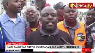 KERICHO MATATU OPERATORS  PROTEST CITING UNSOLVED AGREEMENTS WITH COUNTY GOVERNMENT