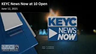 KEYC News Now at 10 - Open June 12, 2021