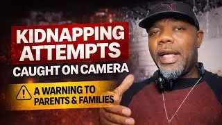 Kidnapping Attempts Caught on Camera | A Warning to Parents & Families