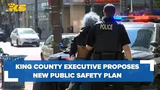 King County Executive Dow Constantine introduces proposal for public safety plan