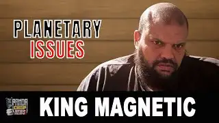 King Magnetic: The Real Issues With Planetary (Part 17)