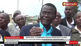 .KIPSIGIS COMMUNITY CLANS  ELDERS CALL FOR JUSTICE OVER MULTINATIONAL COMPANIES BENEFITS