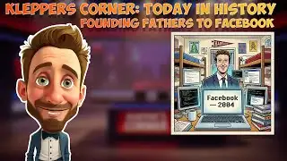 Klepper’s Corner Today in History: Founding Fathers to Facebook #parody