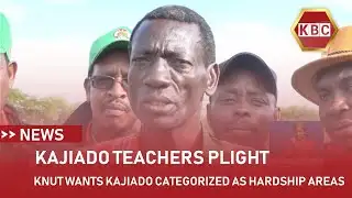 KNUT wants Kajiado categorized as a hardship area
