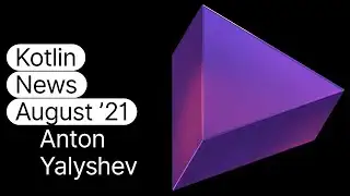 Kotlin News August 2021