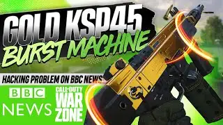KSP 45 GOLD CAMO - THE BURST MACHINE - BBC News Cover WARZONE CHEATING PROBLEM?!