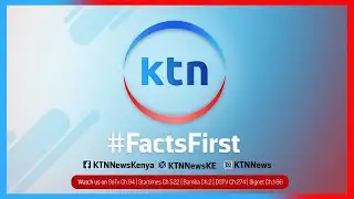 🔴 KTN LIVE STREAM