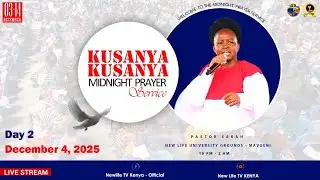 KUSANYA KUSANYA// MID - NIGHT PRAYER SERVICE // DAY 2 // 04 DEC 2025